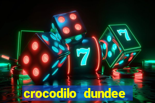 crocodilo dundee filme completo dublado